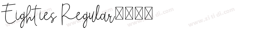 Eighties Regular字体转换